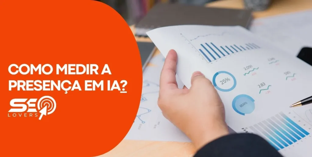 Como medir se sua empresa está aparecendo nas respostas das IAs?